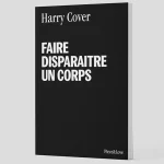Faire disparaitre un corps – carnet