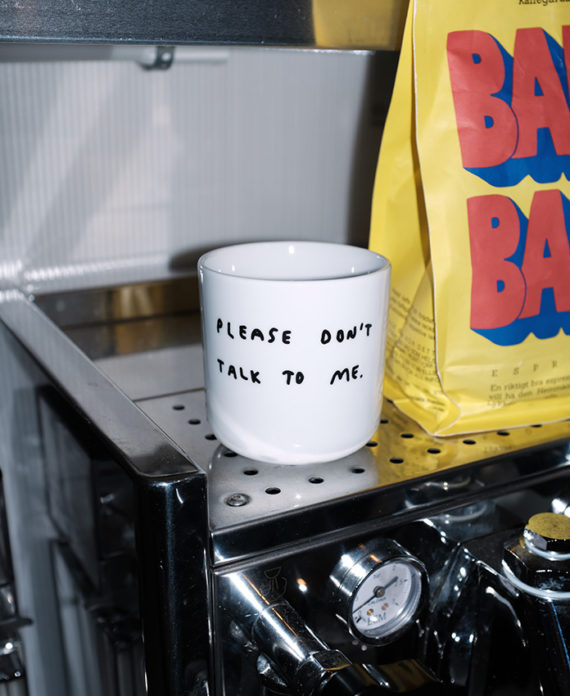 Please dont talk to me – tasse
