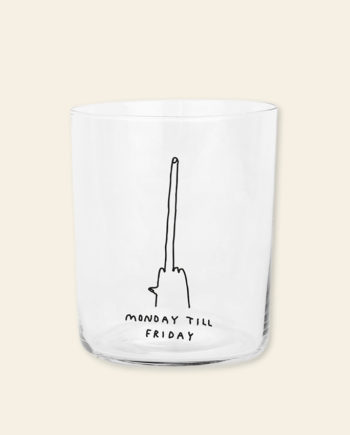 Monday til Friday  – grand verre