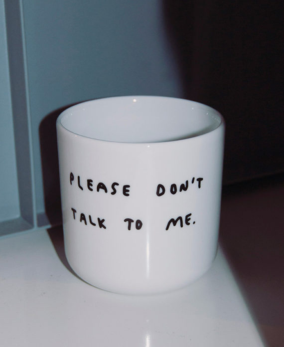 Please dont talk to me – tasse